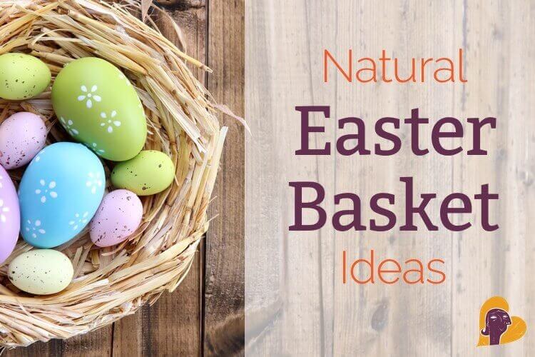 I loved my Easter baskets as a child, and I want to recreate this for my kids. But naturally, of course! Here are tons of fun & natural Easter basket ideas.