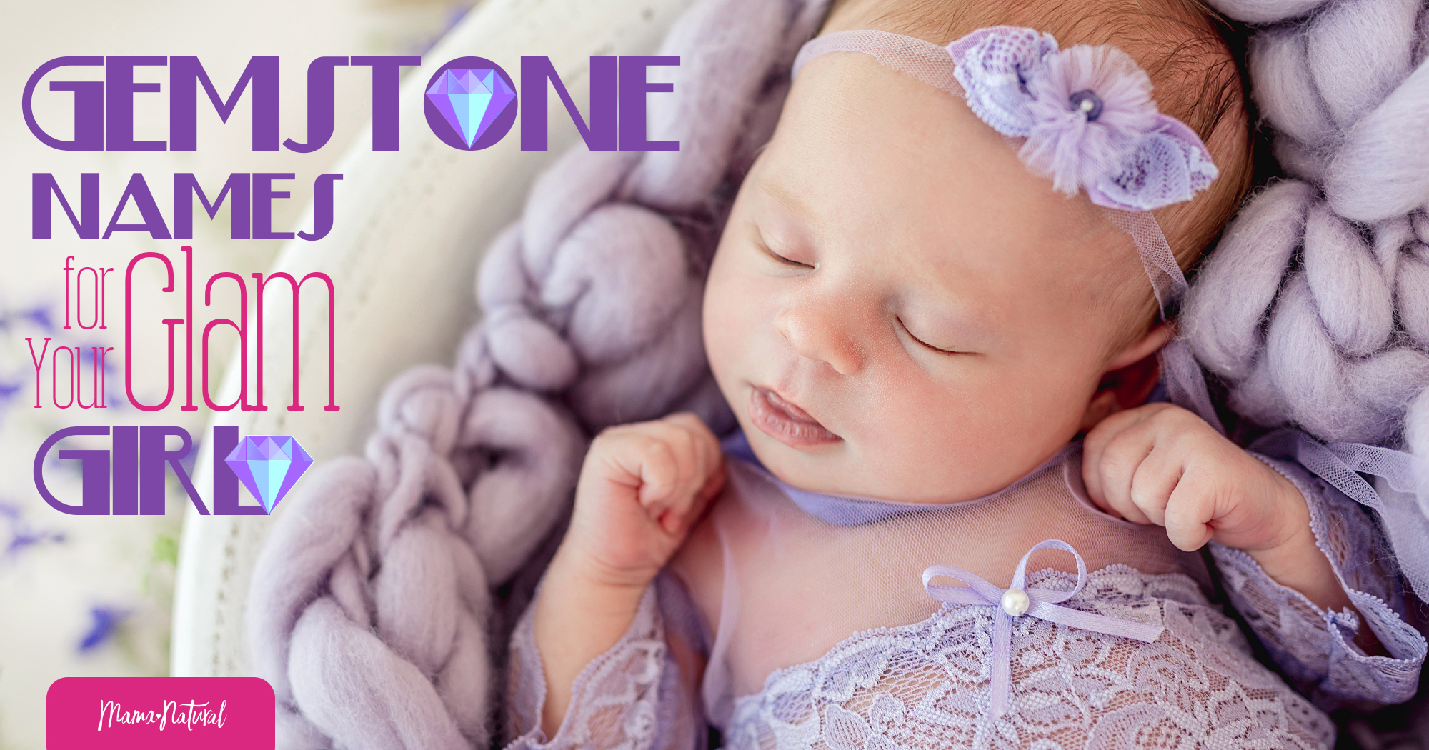 Gemstone Names for Your Glam Girl | Mama Natural