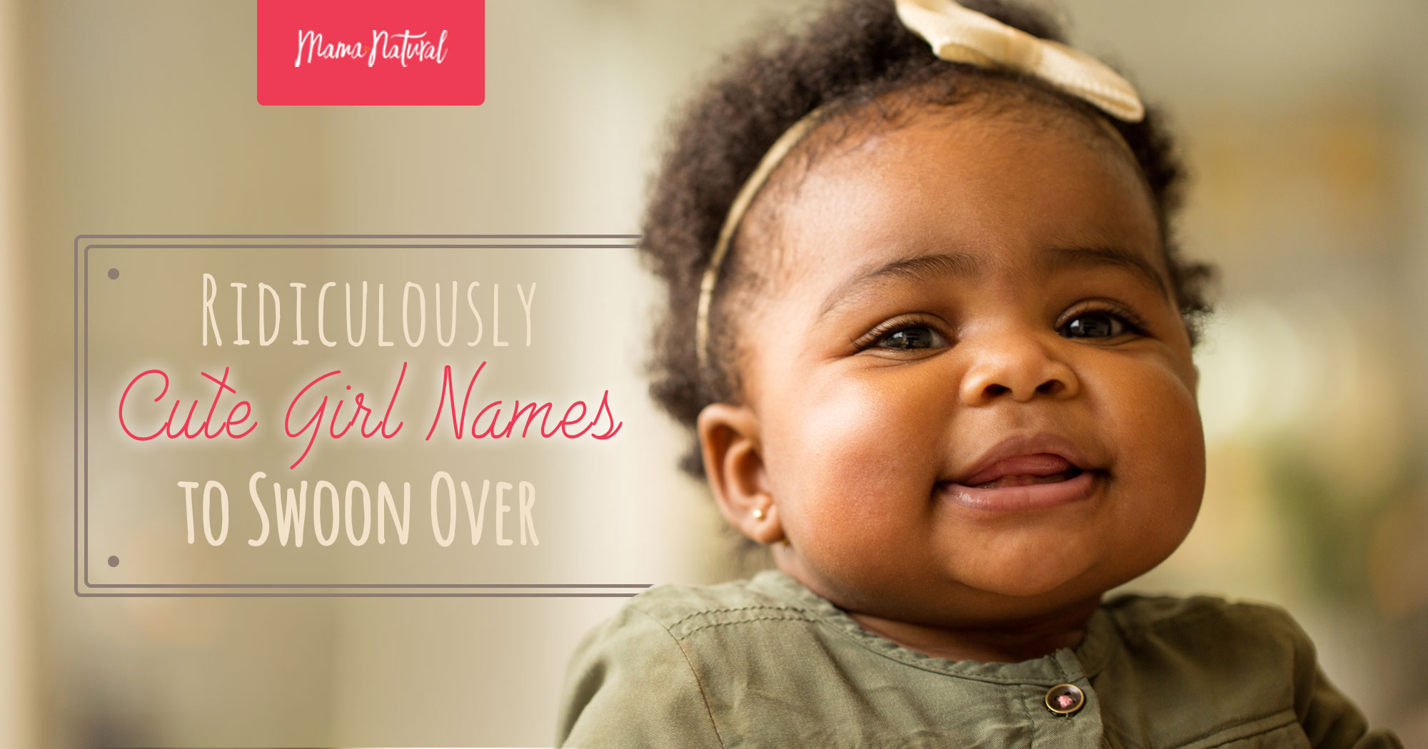 Ridiculously Cute Girl Names to - Mama Natural