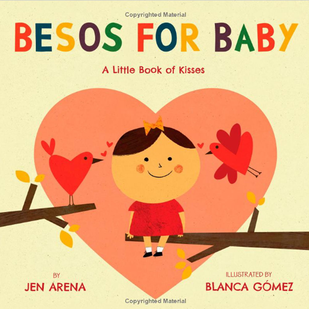 Besos for Baby by Jen Arena