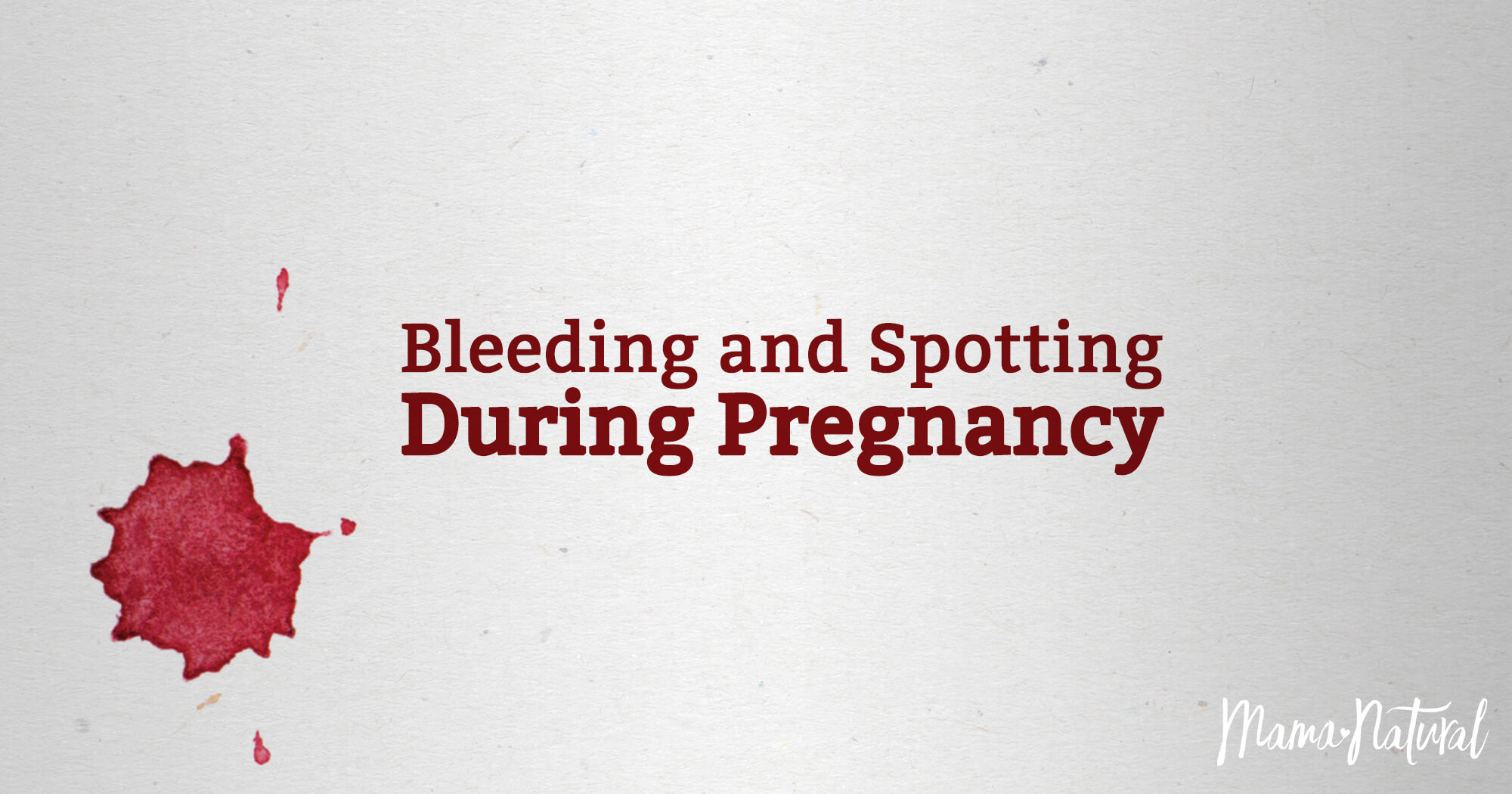 bleeding-and-spotting-during-pregnancy-mama-natural