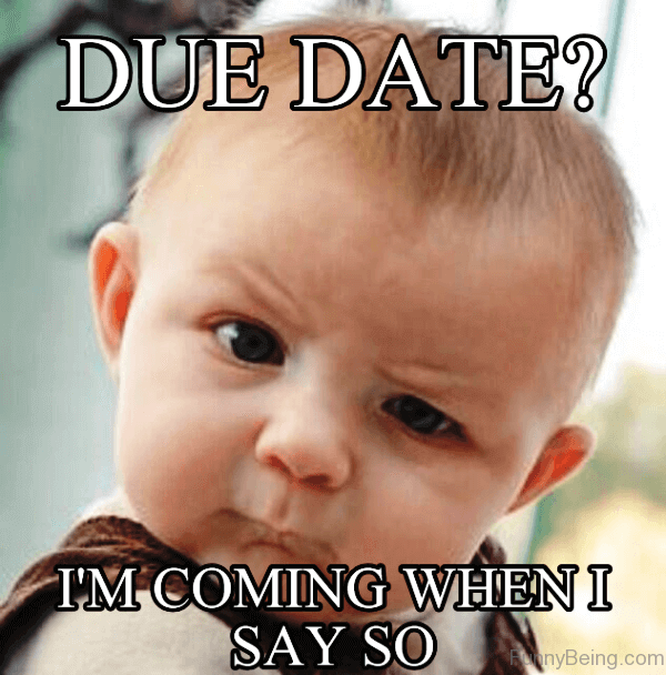 Due-Date-Im-coming-when-I-say-so-Third-T