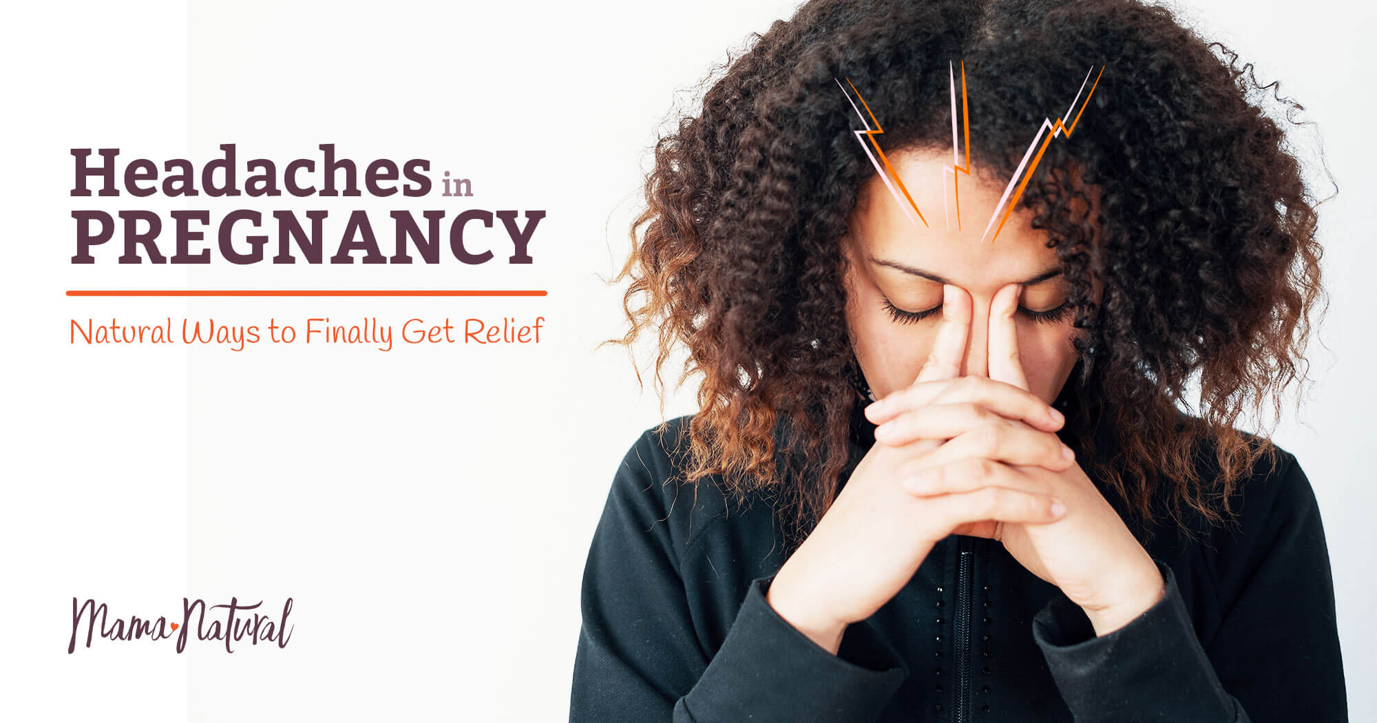 Headaches In Pregnancy Natural Ways To Finally Get Relief