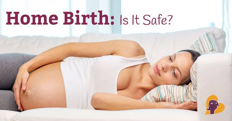 Home Birth Is It Safe, pregnancy article by Mama Natural