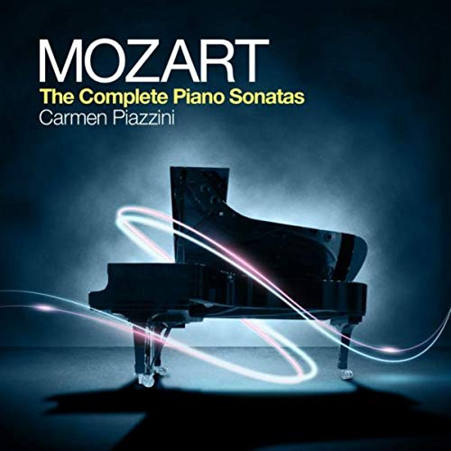 Mozart The Complete Piano Sonatas by Carmen Piazzini