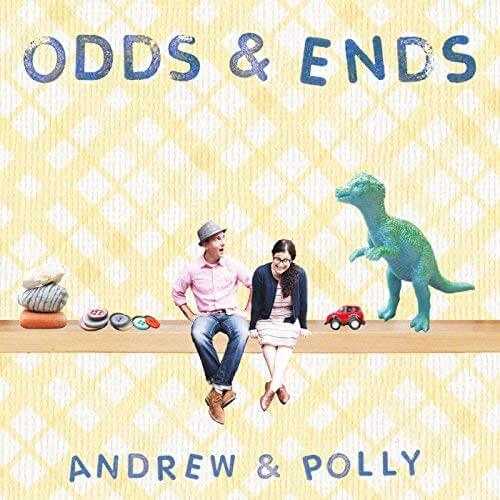 Odds & Ends by Andrew & Polly