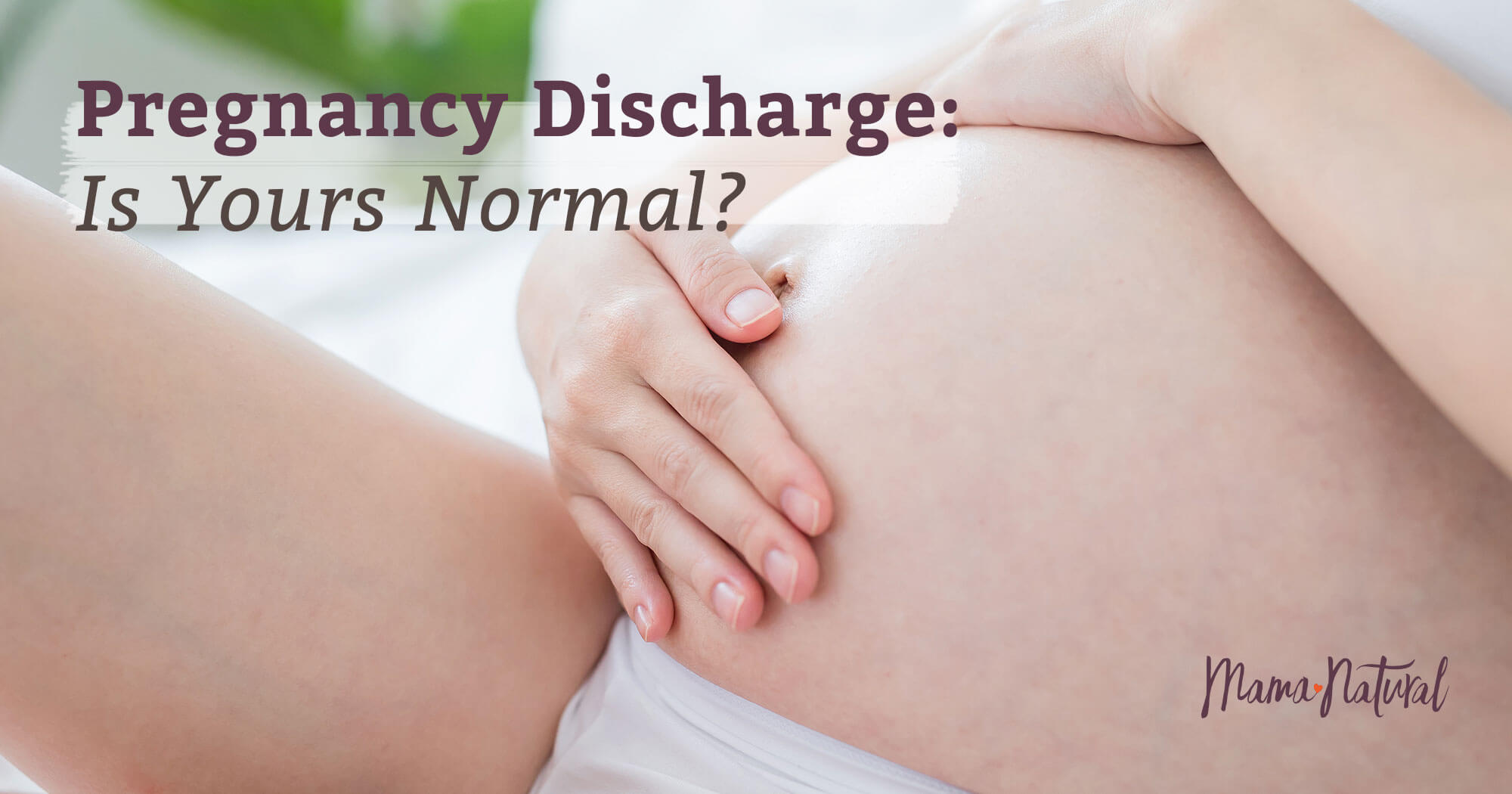 Pregnancy Discharge Is What You Re Experiencing Normal