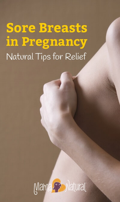 Sore Breasts in Pregnancy Natural Tips for Relief Mama Natural