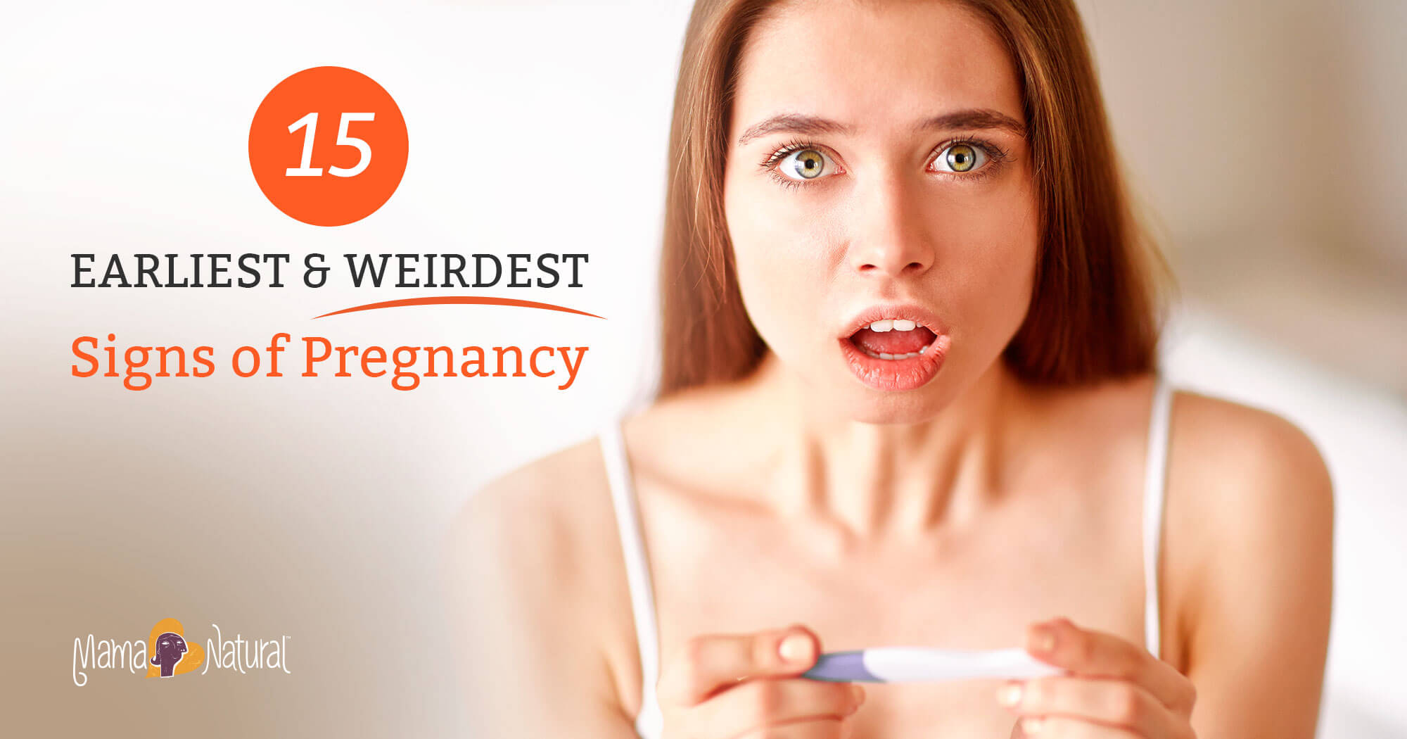 Signs of Pregnancy: The 15 Earliest & Weirdest Symptoms