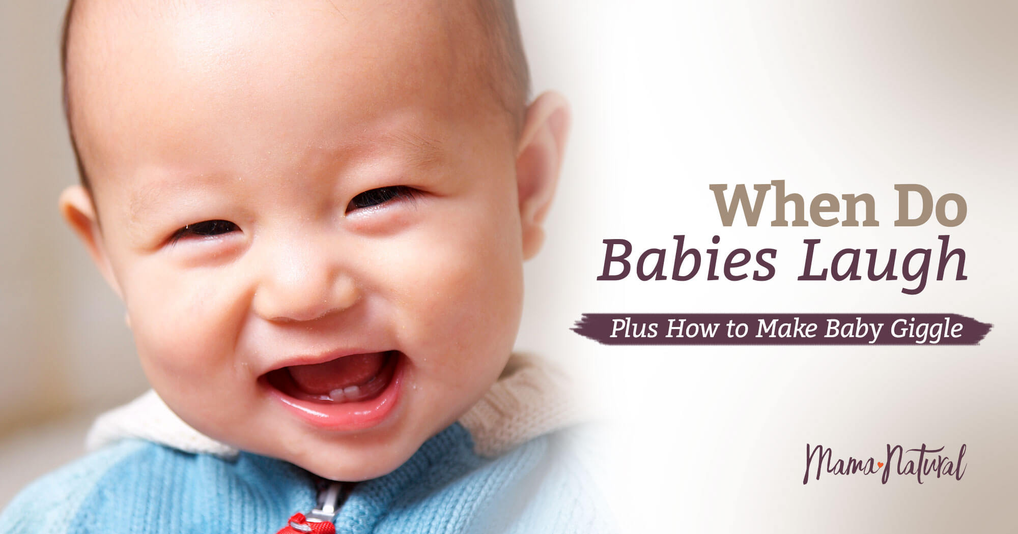 When Do Babies Laugh? Plus, How to Make Baby Giggle