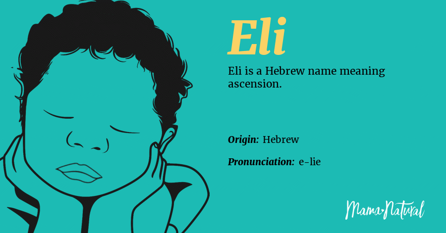 Eli Name Meaning, Origin, Popularity, Boy Names Like Eli ...