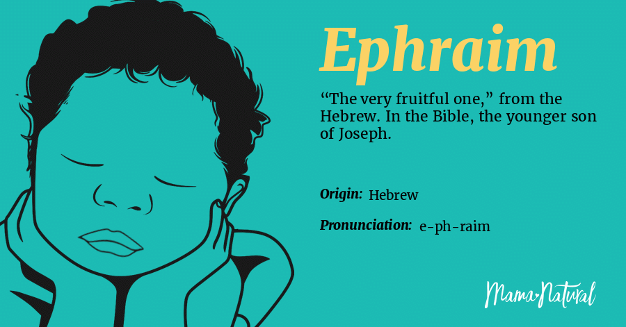 Ephraim Name Meaning, Origin, Popularity, Boy Names Like Ephraim | Mama