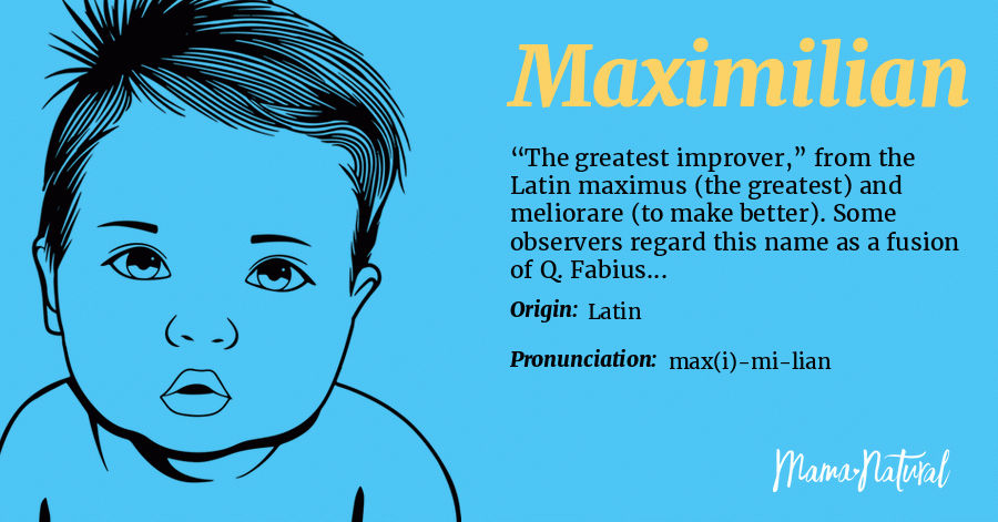 Maximilian Name Meaning, Origin, Popularity, Boy Names Like Maximilian - Mama Natural Maximilian Name Meaning, Origin, Popularity, Boy Names Like Maximilian - Mama Natural