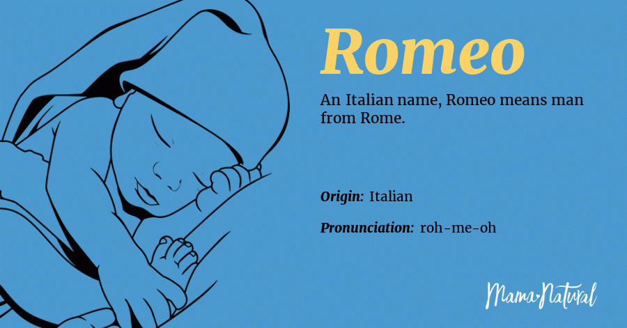 Romeo Name Meaning, Origin, Popularity, Boy Names Like Romeo - Mama Natural