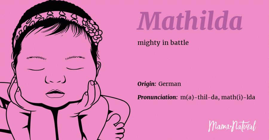 Mathilda Name Meaning, Origin, Popularity, Girl Names Like